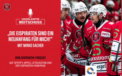 Podcast: “Die Eispiraten sind ein Neuanfang für mich” mit Mirko Sacher